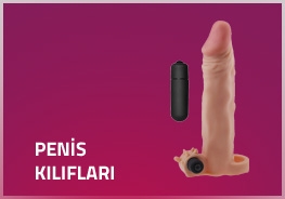 Penisinize ikinci bir deri gibi yapışacak uzatmalı penis kılıfı modelleri ve titreşimli penis kılıfları.